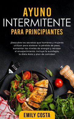 Ayuno Intermitente Para Principiantes (eBook, ePUB) - Costa, Emily