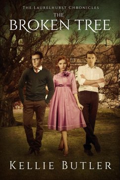 The Broken Tree (The Laurelhurst Chronicles, #3) (eBook, ePUB) - Butler, Kellie