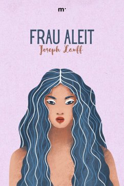 Frau Aleit: Liebesroman (eBook, ePUB)