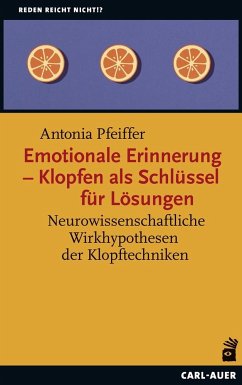 Emotionale Erinnerung - Klopfen als Schlüssel für Lösungen - Pfeiffer, Antonia