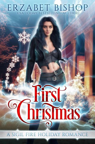 First Christmas (Sigil Fire, #4) (eBook, ePUB) First Christmas (Sigil Fire, #4) (eBook, ePUB)