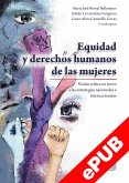 Equidad y derechos humanos de las mujeres (eBook, ePUB) Equidad y derechos humanos de las mujeres (eBook, ePUB)