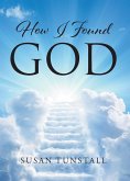 How I Found God (eBook, ePUB)