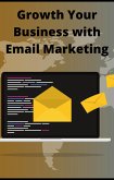 Growth Your Business with Email Marketing (eBook, ePUB)