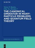 The Canonical Operator in Many-Particle Problems and Quantum Field Theory (eBook, ePUB)
