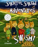 Squirrel Squad Adventures: Swish! (eBook, ePUB)