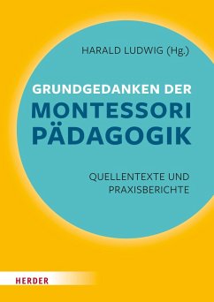 Grundgedanken der Montessori-Pädagogik (eBook, PDF) - Montessori, Maria