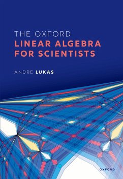 The Oxford Linear Algebra for Scientists (eBook, PDF) - Lukas, Andre