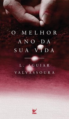 O Melhor Ano da sua Vida (eBook, ePUB) - L. Aguiar, Valvassoura