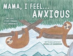 Mama, I Feel... Anxious - Darnbrough, Brenna Lee