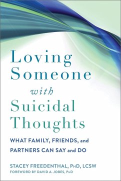 Loving Someone with Suicidal Thoughts - Freedenthal, Stacey; Jobes, David A