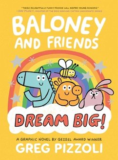 Baloney and Friends: Dream Big! - Pizzoli, Greg