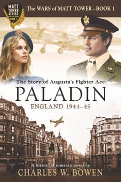 Paladin: The Story of Augusta's Fighter Ace - Bowen, Charles W.