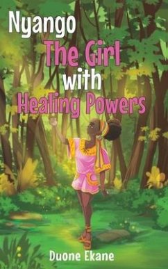 Nyango: The Girl with Healing Powers - Ekane, Duone