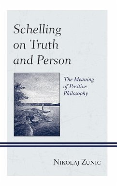 Schelling on Truth and Person - Zunic, Nikolaj