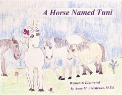 A Horse Named Tuni - Arceneaux M. Ed, Anne M.