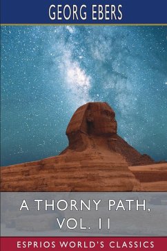 A Thorny Path, Vol. 11 (Esprios Classics) - Ebers, Georg