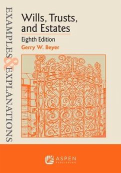 Examples & Explanations for Wills, Trusts, and Estates - Beyer, Gerry W