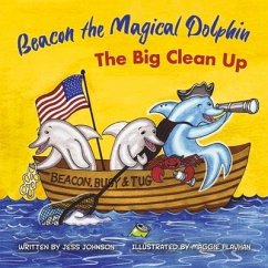 Beacon the Magical Dolphin: The Big Clean Up Volume 3 - Johnson, Jess