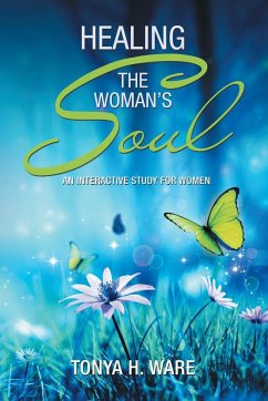 Healing the Woman's Soul - Ware, Tonya H.