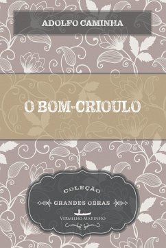 O bom-crioulo - Caminha, Adolfo