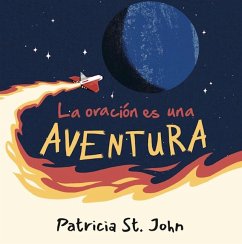 La Oración Es Una Aventura (Prayer Is an Adventure) - St John, Patricia