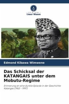 Das Schicksal der KATANGAIS unter dem Mobutu-Regime - Kibawa Wimwene, Edmond