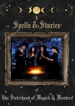 Spells and Stories of the Sisterhood of Magick and Wonders - Conner, Ashley; Conner, Misty; Caudill, Ronda