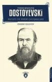 Fyodor Mihaylovic Dostoyevski - Hayati ve Edebi Calismalari
