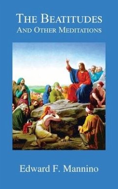 The Beatitudes and Other Meditations - Mannino, Edward F.