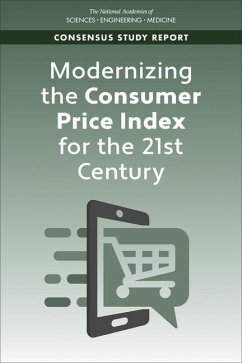 Modernizing the Consumer Price Index for the 21st Century - National Academies of Sciences Engineering and Medicine; Division of Behavioral and Social Sciences and Education; Committee On National Statistics; Panel on Improving Cost-Of-Living Indexes and Consumer Inflation Statistics in the Digital Age