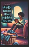 Why Do Women Have Unfolded Clothes?