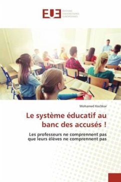 Le système éducatif au banc des accusés ! - Kochkar, Mohamed