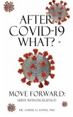 After COVID-19 What? - Move Forward: Serve with Excellence!