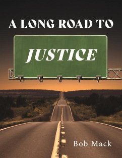 A Long Road to Justice - Mack, Bob