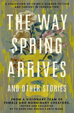 The Way Spring Arrives and Other Stories - Chen, Yu; Wang, Regina Kanyu