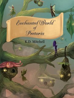 Enchanted World of Pretoria - Mitchell, K. D.