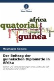 Der Beitrag der guineischen Diplomatie in Afrika