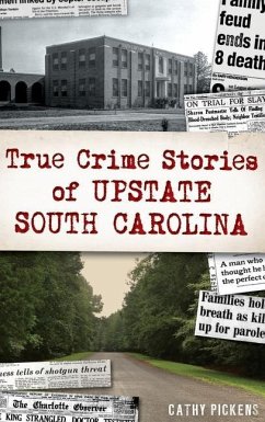 True Crime Stories of Upstate South Carolina - Pickens, Cathy