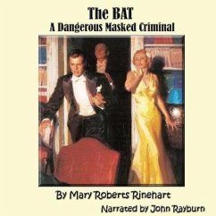 The Bat - Rinehart, Mary Roberts