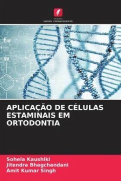 APLICAÇÃO DE CÉLULAS ESTAMINAIS EM ORTODONTIA - Kaushiki, Sohela;Bhagchandani, Jitendra;Singh, Amit Kumar