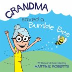Grandma Saved a Bumble Bee Grandma Saved a Bumble Bee