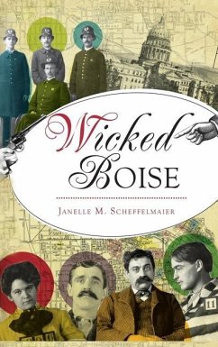 Wicked Boise - Scheffelmaier, Janelle M