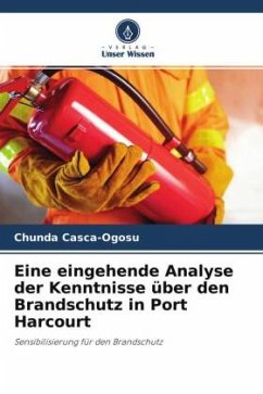Eine eingehende Analyse der Kenntnisse über den Brandschutz in Port Harcourt - Casca-Ogosu, Chunda