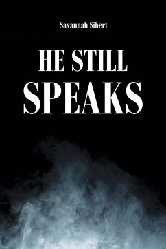 He Still Speaks - Sibert, Savannah