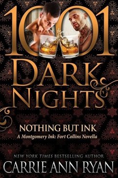 Nothing but Ink: A Montgomery Ink: Fort Collins Novella - Ryan, Carrie Ann