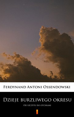 Dzieje burzliwego okresu (eBook, ePUB) - Ossendowski, Ferdynand Antoni