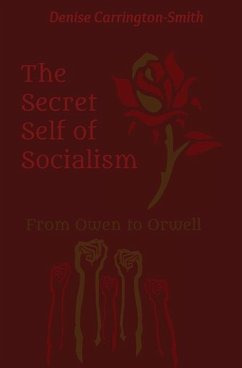 The Secret Self of Socialism - Carrington-Smith, Denise