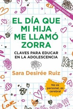 Día Que Mi Hija Me Llamó Zorra, El - Ruiz, Sara Desiree