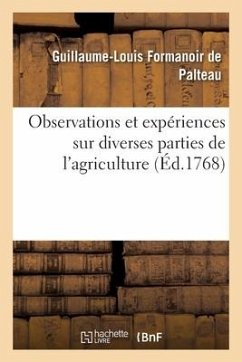 Observations et expériences sur diverses parties de l'agriculture - Formanoir de Palteau-G L